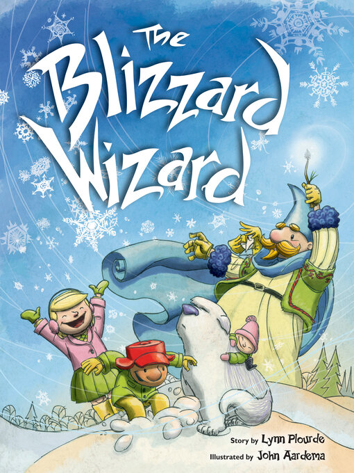 Title details for The Blizzard Wizard by Lynn Plourde - Available